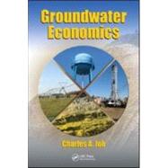 Groundwater Economics by Job; Charles A., 9781439809006