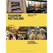 Fashion Retailing A Multi-Channel Approach by Diamond, Jay; Diamond, Ellen; Litt, Sheri, 9781609019006