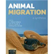 Animal Migration A Synthesis by Milner-Gulland, E.J.; Fryxell, John M.; Sinclair, Anthony R.E., 9780199569007