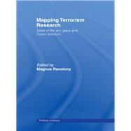 Mapping Terrorism Research: State of the Art, Gaps and Future Direction by Ranstorp, Magnus, 9780203969007