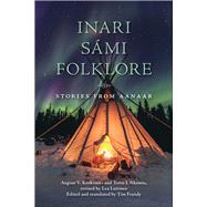 Inari Smi Folklore by Koskimies, August V.; Itkonen, Toivo I.; Laitinen, Lea; Frandy, Tim, 9780299319007
