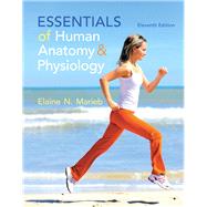 Essentials of Human Anatomy & Physiology, 11/e by Marieb, 9780321919007