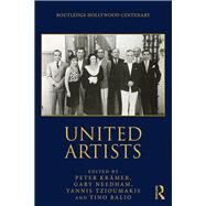 United Artists by Kramer, Peter; Needham, Gary; Tzioumakis, Yannis; Balio, Tino, 9780367179007