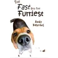 The Fast and the Furriest by Behrens, Andy, 9780375859007