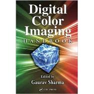 Digital Color Imaging Handbook by Sharma; Gaurav, 9780849309007