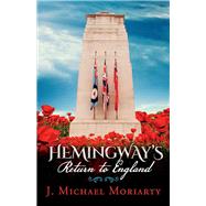 Hemingway's Return to England by Moriarty, Michael, 9781098319007