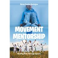 Movement and Mentorship by Huntington, Marian Prentice, 9781984539007