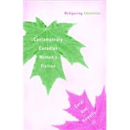 Contemporary Canadian Women's Fiction Refiguring Identities by Howells, Coral Ann, 9780312239008