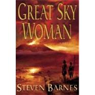 Great Sky Woman by BARNES, STEVEN, 9780345459008