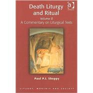 Death Liturgy and Ritual by Sheppy, Paul P. J., 9780754639008