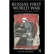 Russia's First World War: A Social and Economic History by Gatrell,Peter, 9781138139008