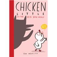 Chicken Little and the Big Bad Wolf by Wedelich, Sam; Wedelich, Sam, 9781338359008
