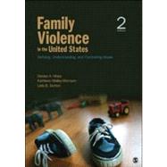 Family Violence in the United States: Defining, Understanding, and Combating Abuse by Hines, Denise A.; Malley-Morrison, Kathleen; Dutton, Leila B., 9781412989008
