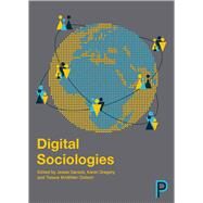 Digital Sociologies by Daniels, Jessie; Gregory, Karen; Cottom, Tressie Mcmillan, 9781447329008