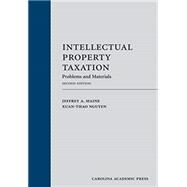 Intellectual Property Taxation by Maine, Jeffrey A.; Nguyen, Xuan-Thao N., 9781594609008