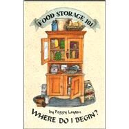 Food Storage 101 by Layton, Peggy, 9781893519008
