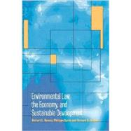 Environmental Law, the Economy and Sustainable Development: The United States, the European Union and the International Community by Edited by Richard L. Revesz , Philippe Sands , Richard B. Stewart, 9780521049009