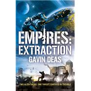 Empires: Extraction by Deas, Gavin, 9780575129009