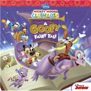 Mickey Mouse Clubhouse: A Goofy Fairy Tale by Scollon, Bill, 9780606359009