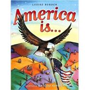 America Is... by Borden, Louise; Schuett, Stacey, 9780689839009