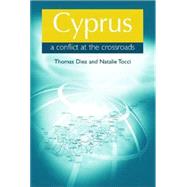 Cyprus: A Conflict at the Crossroads by Diez, Thomas; Tocci, Nathalie, 9780719079009