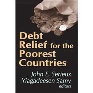 Debt Relief for the Poorest Countries by Samy,Yiagadeesen, 9781138509009