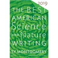 The Best American Science and Nature Writing 2019 by Montgomery, Sy, 9781328519009