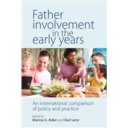Father Involvement in the Early Years by Adler, Marina A.; Lenz, Karl, 9781447319009
