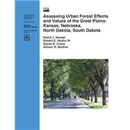 Assessing Urban Forest Effects and Values of the Great Plains by Nowak, David J., 9781507569009