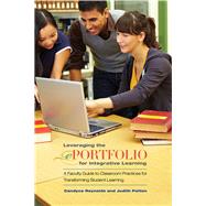 Leveraging the ePortfolio for Integrative Learning by Reynolds, Candyce; Patton, Judith; Rhodes, Terry, 9781579229009