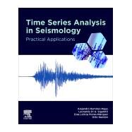 Time Series Analysis in Seismology by Ramrez-rojas, Alejandro; Florez-mrquez, Elsa Leticia; Sigalotti, Leonardo Di G.; Hernandez, Ricardo T. Paez; Rendn, Otto, 9780128149010