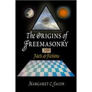 The Origins of Freemasonry by Jacob, Margaret C., 9780812239010