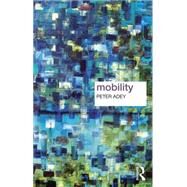 Mobility by Adey ; Peter, 9781138949010