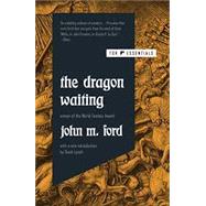 The Dragon Waiting by Ford, John M., 9781250269010