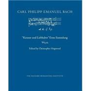 Kenner Und Liebhaber Erste Sammlung by Bach, Carl Philipp Emanuel; Hogwood, Christopher, 9781505619010