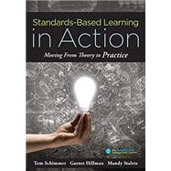 Standards-based Learning in Action by Schimmer, Tom; Hillman, Garnet; Stalets, Mandy, 9781945349010