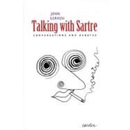 Talking with Sartre : Conversations and Debates by Edited and Translated by John Gerassi, 9780300159011