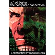 The Computer Connection by Alfred Bester, 9780671039011