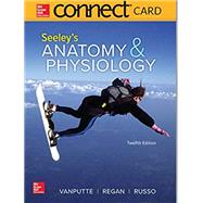 Connect Access Card for Seeley's Anatomy and Physiology by VanPutte, Cinnamon; Seeley, Rod; Stephens, Trent; Tate, Philip, 9781260399011