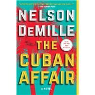 The Cuban Affair A Novel by DeMille, Nelson, 9781501199011