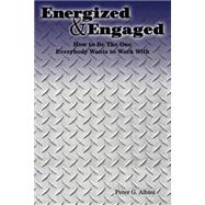 Energized and Engaged by Albini, Peter G.; Newell, Rich, 9781503249011