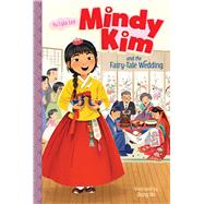 Mindy Kim and the Fairy-Tale Wedding by Lee, Lyla; Ho, Dung, 9781534489011