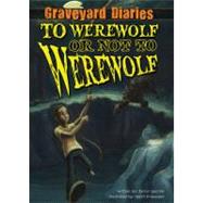 To Werewolf or Not to Werewolf by Specter, Baron; Kneupper, Setch, 9781616419011