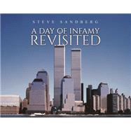 A Day of Infamy Revisited by Steve Sandberg, 9798891559011