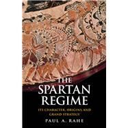 The Spartan Regime by Rahe, Paul Anthony, 9780300219012