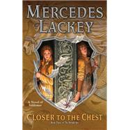 Closer to the Chest by Lackey, Mercedes, 9780756409012