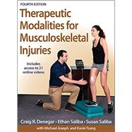 Therapeutic Modalities for Musculoskeletal Injuries by Denegar, Craig R., Ph.D.; Saliba, Ethan, Ph.D.; Saliba, Susan, Ph.D.; Joseph, Michael, Ph.D. (CON); Tsang, Kavin, Ph.D. (CON), 9781450469012