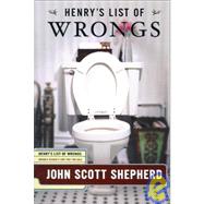 Henry's List of Wrongs by Shepherd, John Scott, 9781545679012