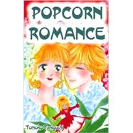 Popcorn Romance by Taniguchi, Tomoko; Hiroe, Ikoi; Hiroe, Ikoe, 9781586649012