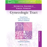 Differential Diagnoses in Surgical Pathology: Gynecologic Tract by Vang, Russell; Yemelyanova, Anna; Seidman, Jeffrey D., 9781975199012